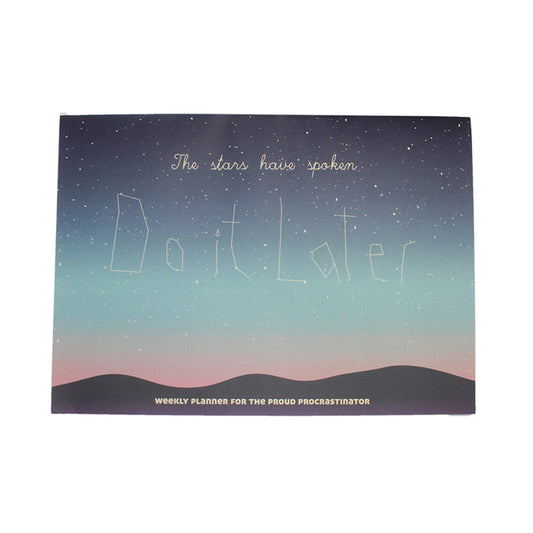 Weekly Planner: Do It Later